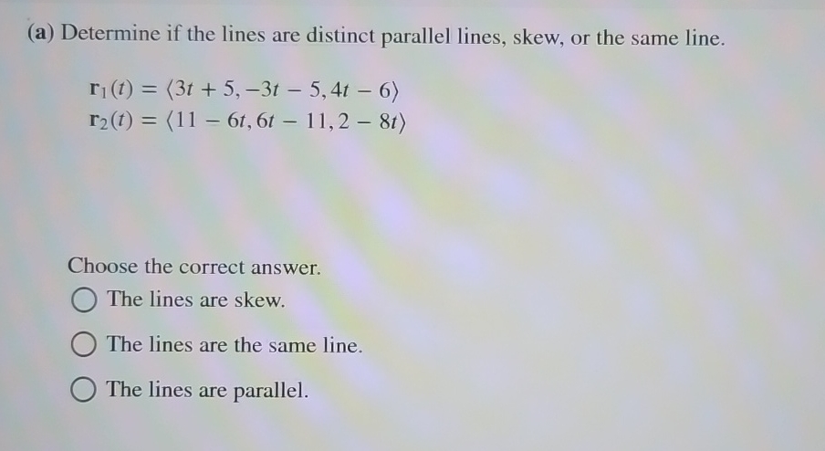 ( a ) Determine if the lines are distinct