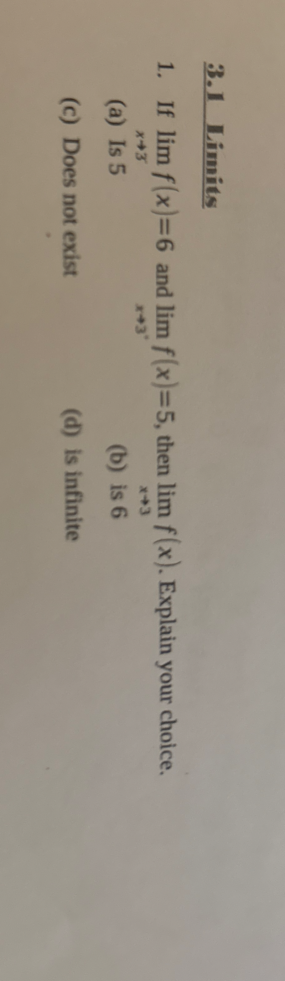 3 . 1 Limits If lim x 3 f ( x ) = 6 and lim x 3 f