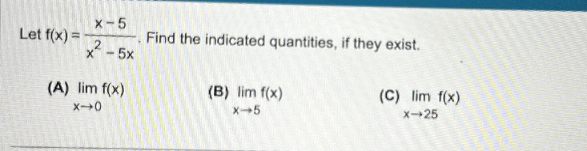 Let f ( x ) = x - 5 x 2 - 5 x . Find the