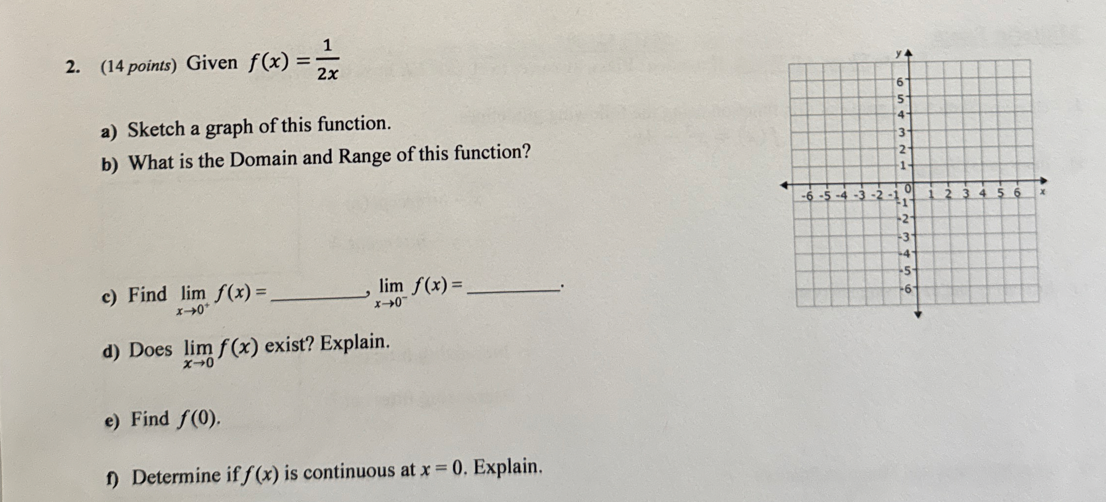 ( 1 4 points ) Given f ( x ) = 1 2 x a ) Sketch a