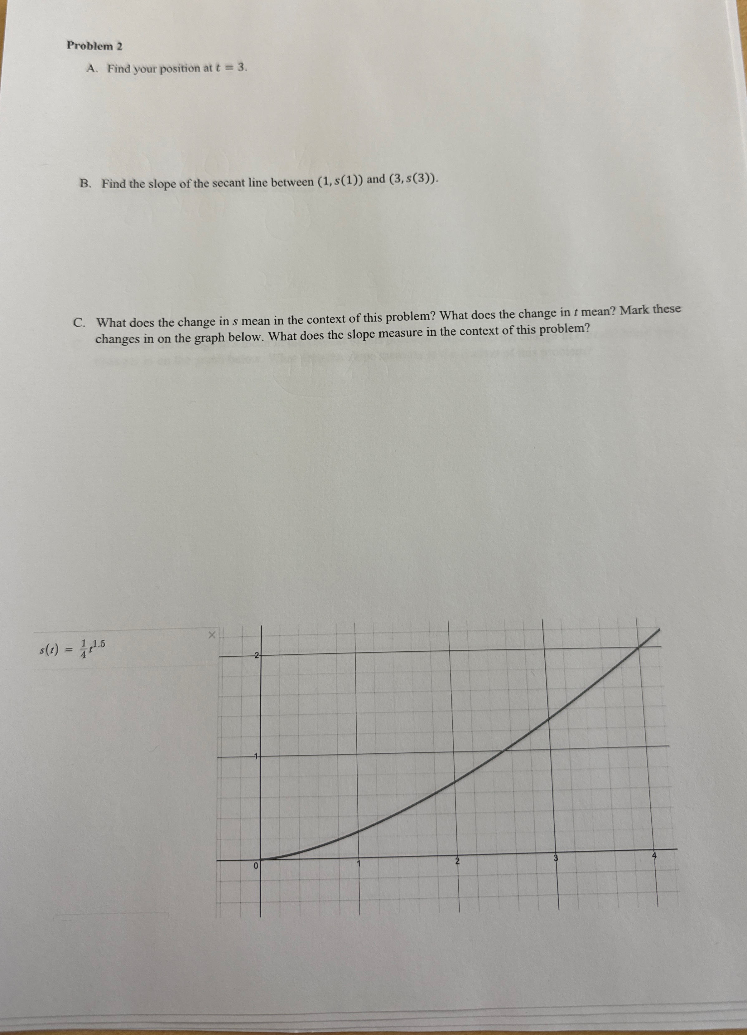 Problem 2 A . Find your position at t = 3 . B .