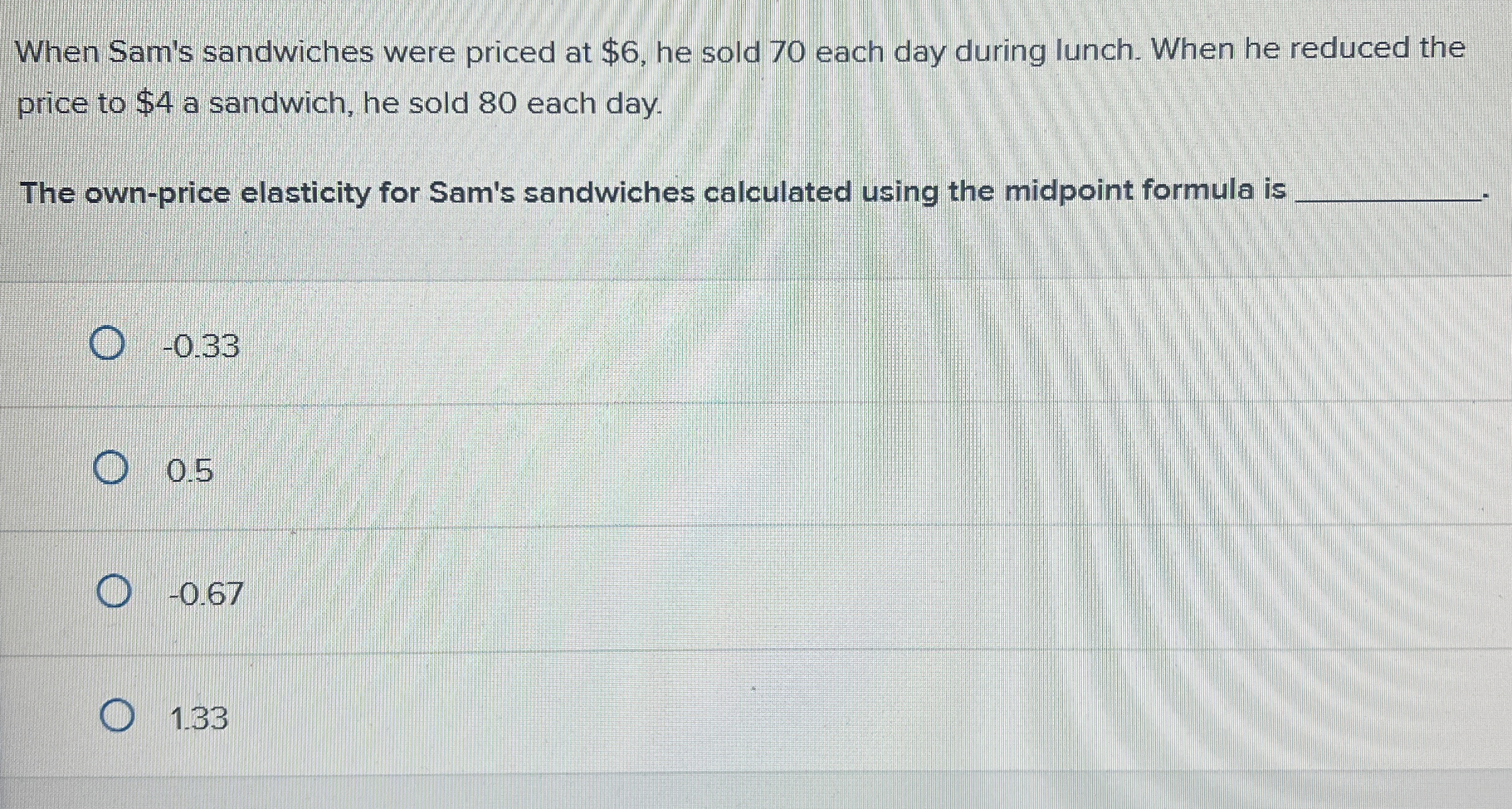 When Sam's sandwiches were priced at $ 6 , he