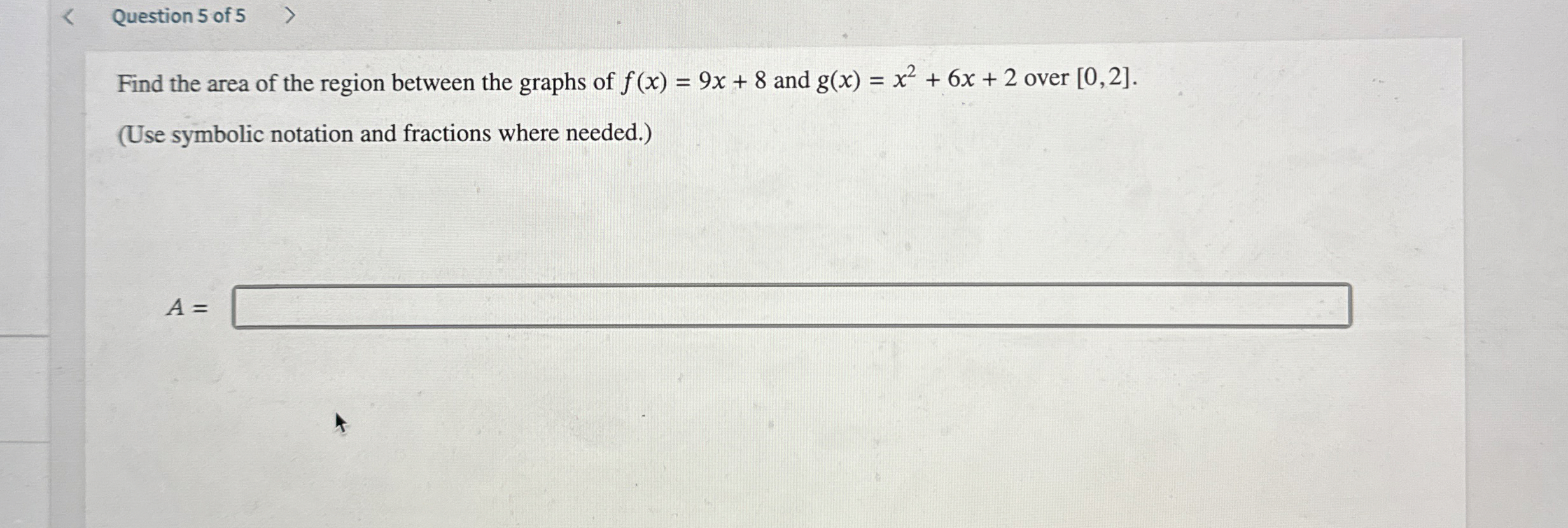 Question 5 of 5 Find the area of the region