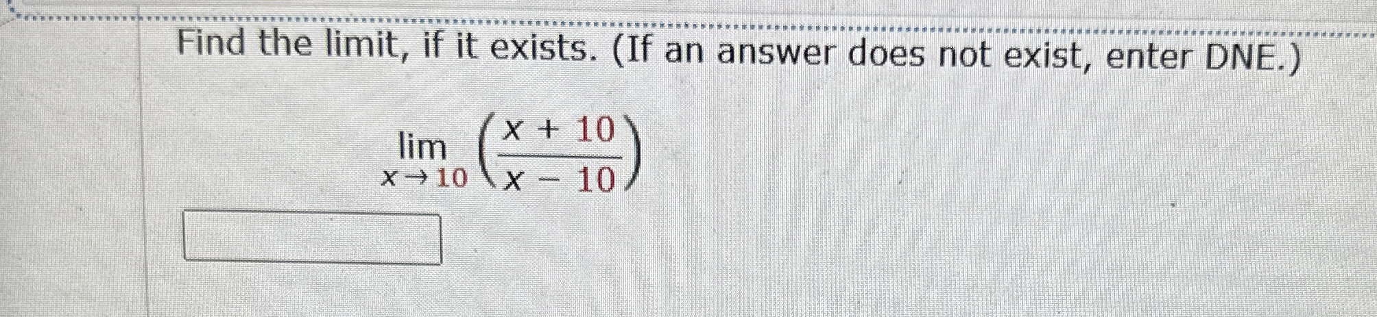 Find the limit , if it exists. ( If an answer