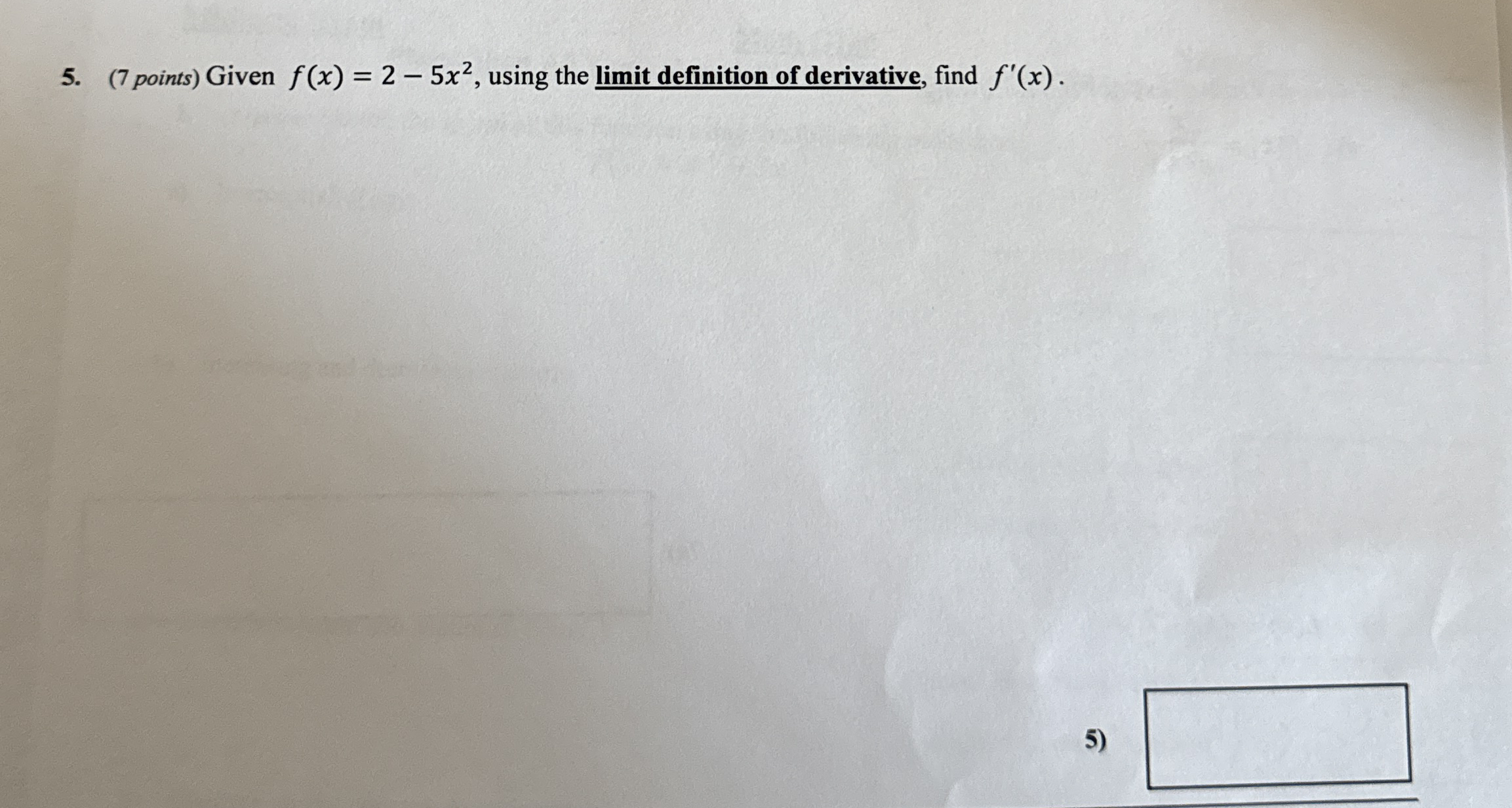 ( 7 points ) Given f ( x ) = 2 - 5 x 2 , using