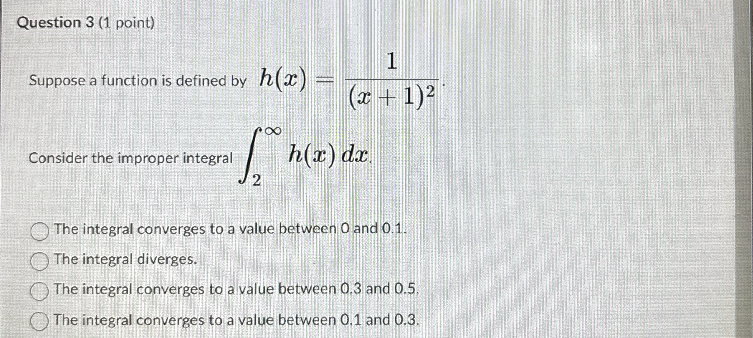 Question 3 ( 1 point ) Suppose a function is