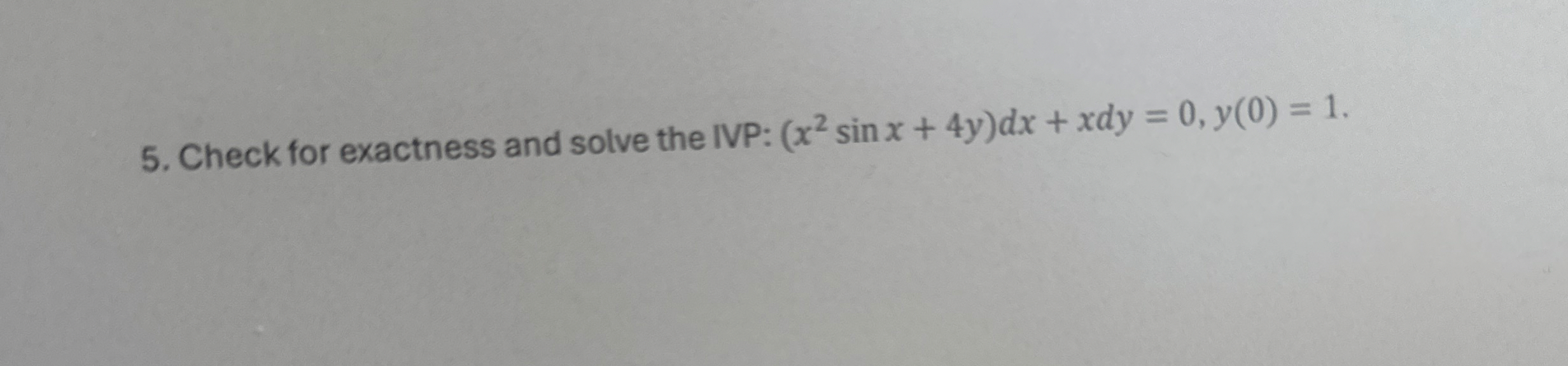 Check for exactness and solve the IVP: ( x 2 s i