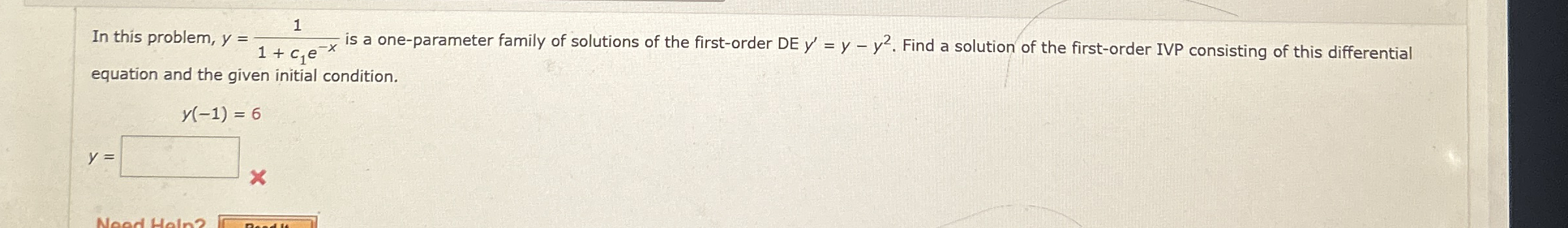 In this problem, y = 1 1 + c 1 e - x is a one -