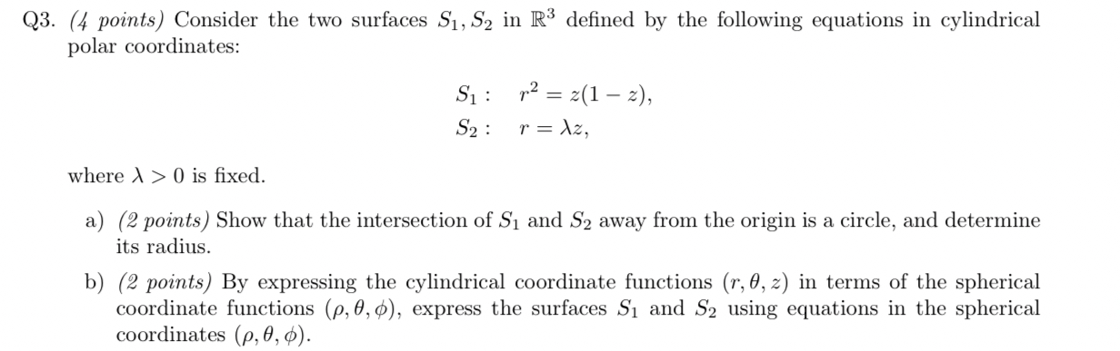 Q 3 . ( 4 points ) Consider the two surfaces S 1