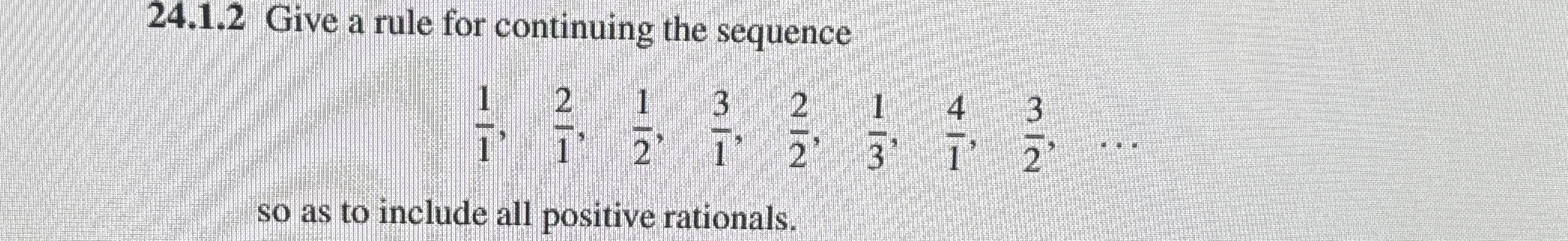2 4 . 1 . 2 Give a rule for continuing the
