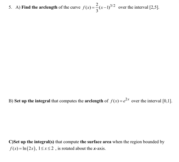 A ) Find the arclength of the curve f ( x ) = 2 3