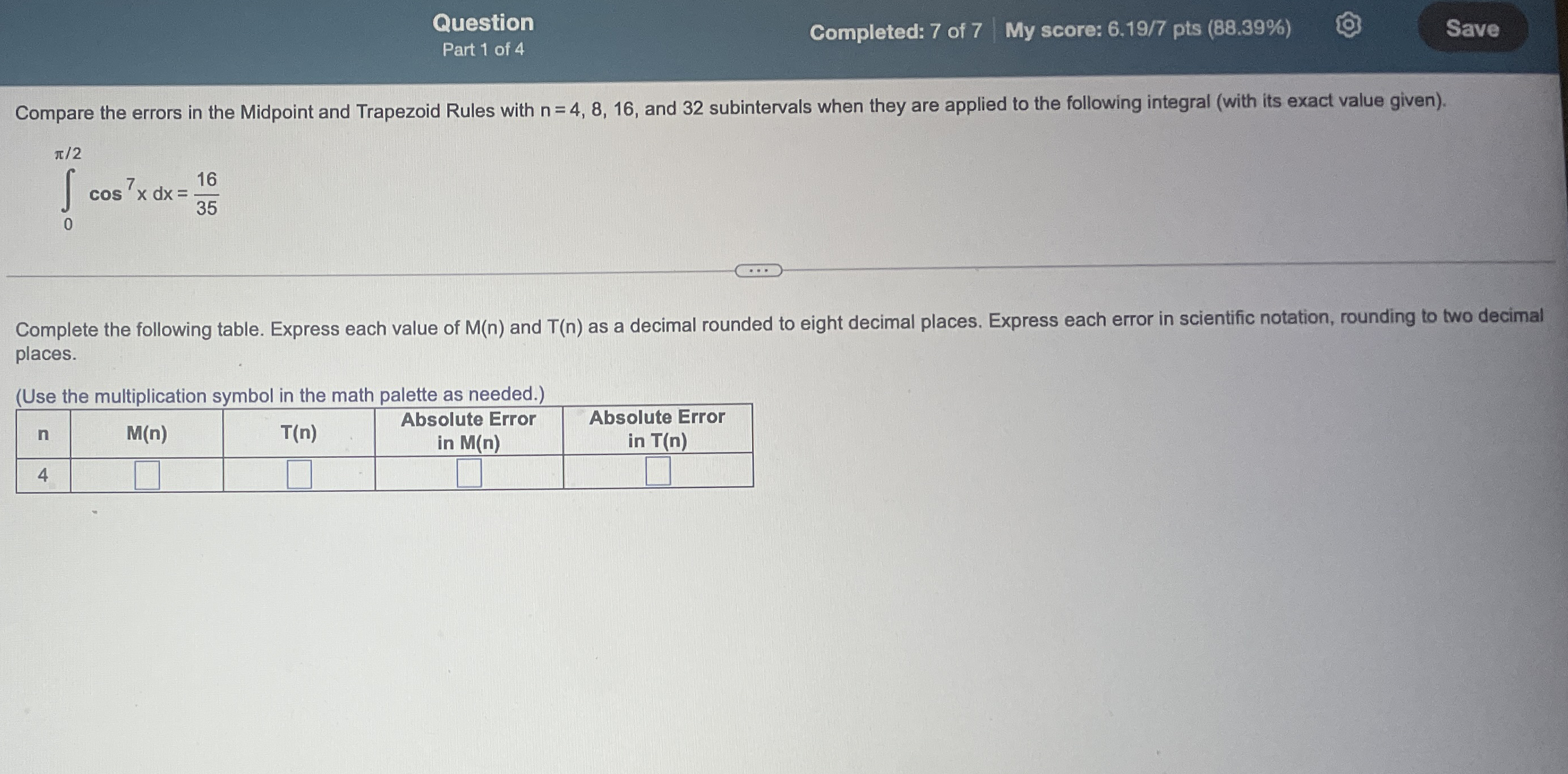 Question Part 1 of 4 Completed: 7 of 7 My score: