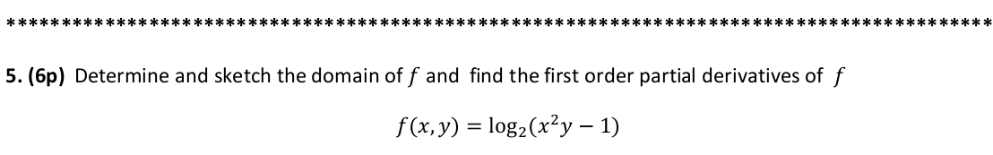 ( 6 p ) Determine and sketch the domain of f and