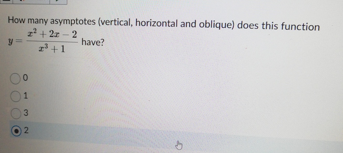 How many asymptotes ( vertical , horizontal and