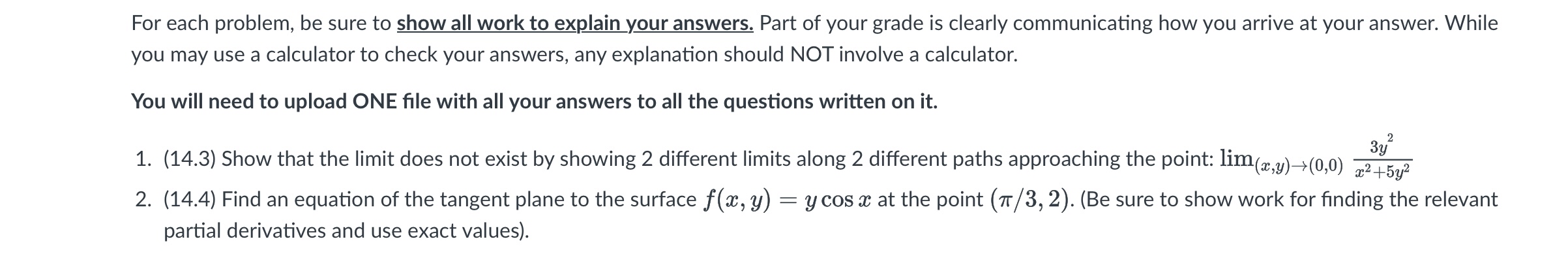 For each problem, be sure to show all work to