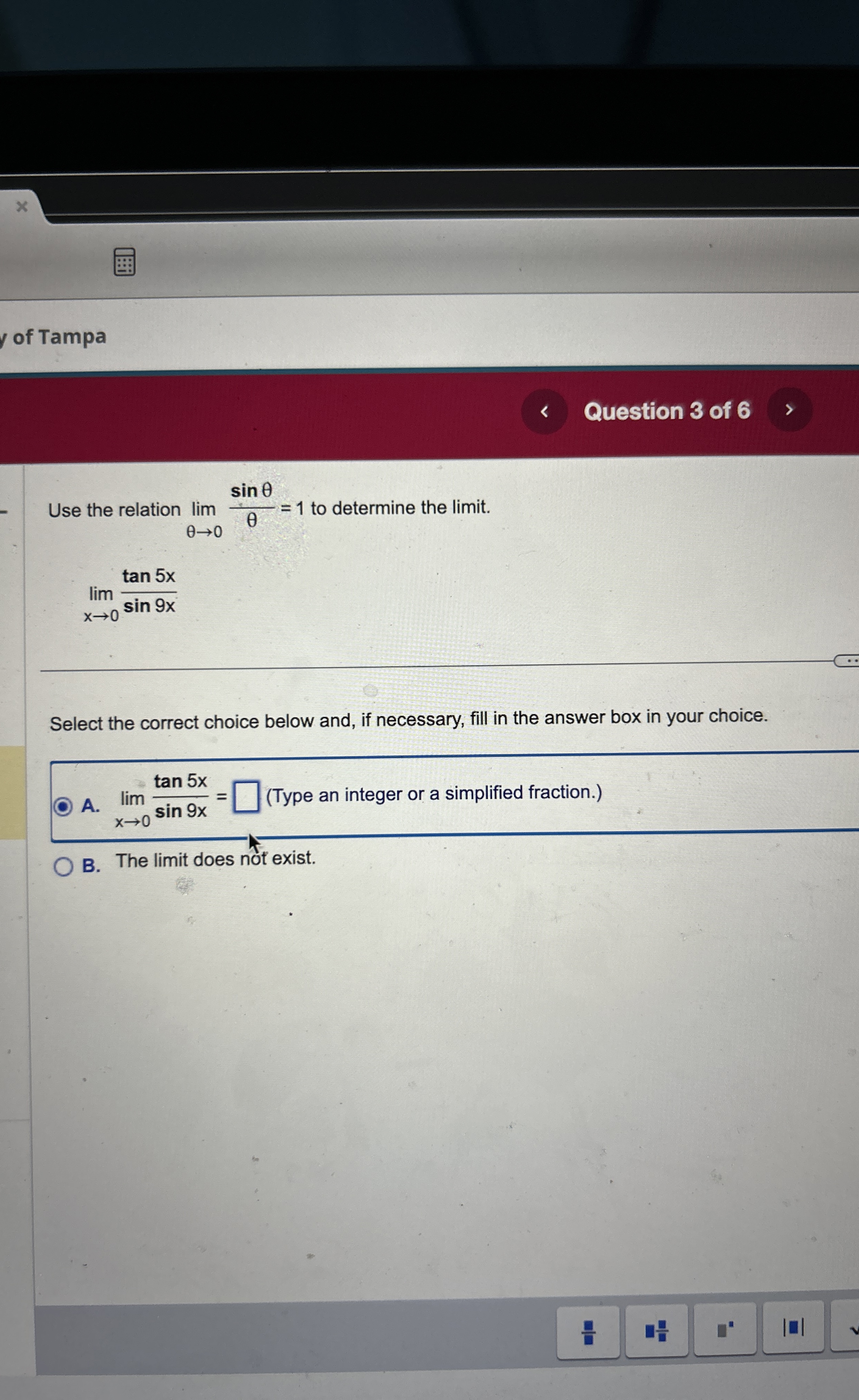 of Tampa Question 3 of 6 Use the relation lim 0 s