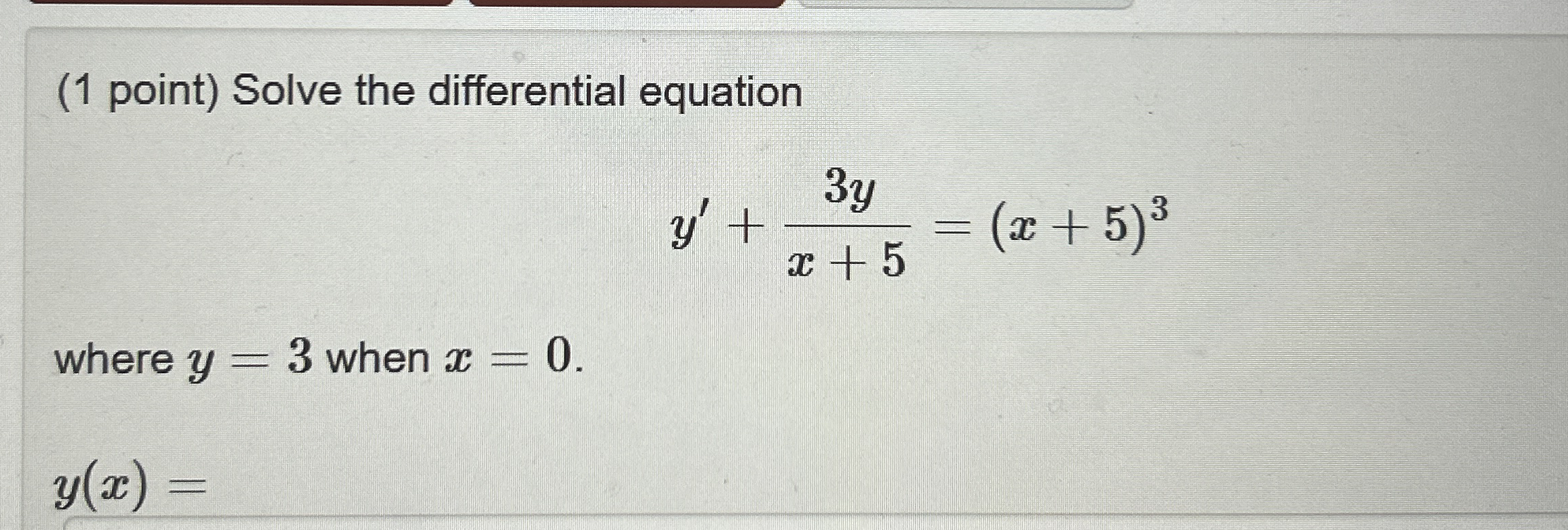 ( 1 point ) Solve the differential equation y ' +