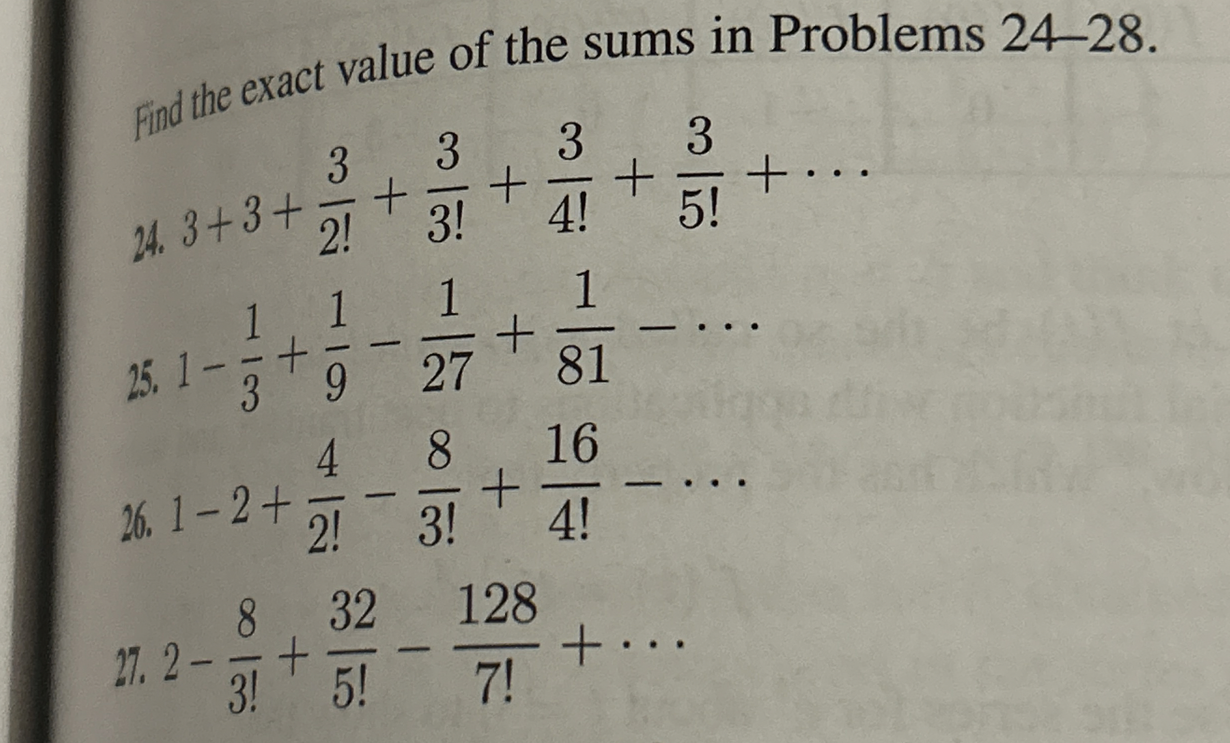 Find the exact value of the sums in Problems 2 4
