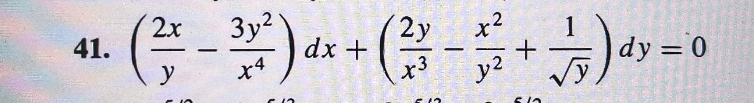 ( 2 x y - 3 y 2 x 4 ) d x ( 2 y x 3 - x 2 y 2 1 y