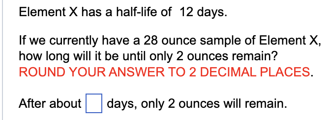 Element X has a half - life of 1 2 1 2 days. If