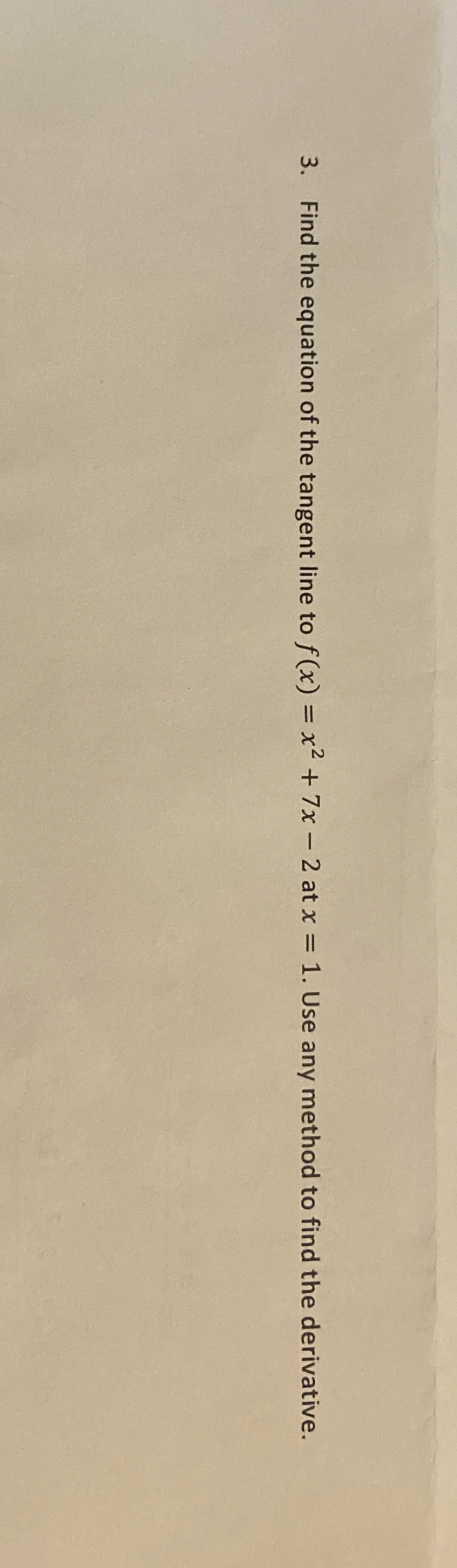 Find the equation of the tangent line to f ( x )