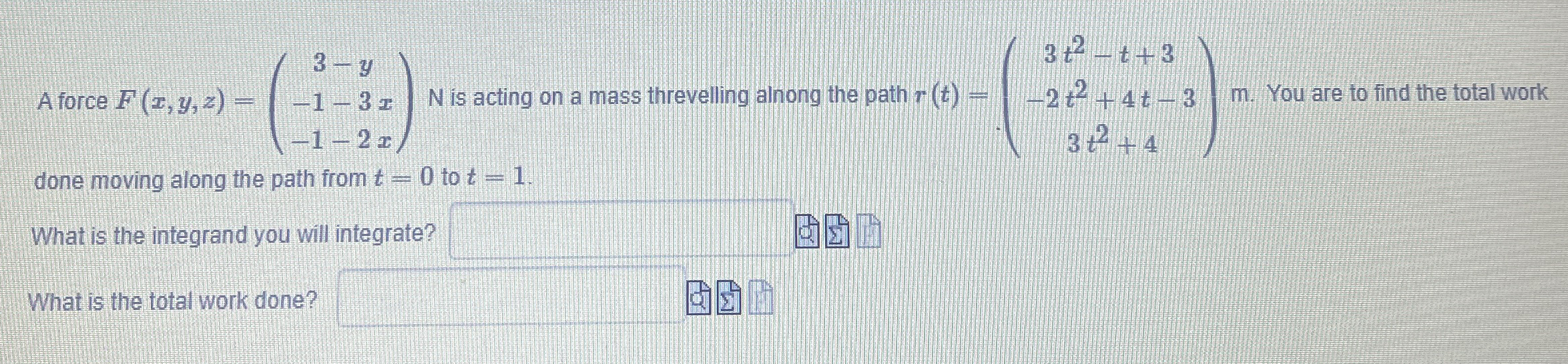 A force F ( x , y , z ) = ( [ 3 - y ] , [ - 1 - 3