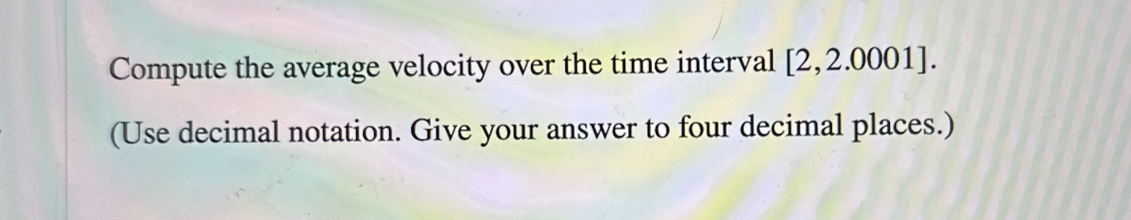 Compute the average velocity over the time