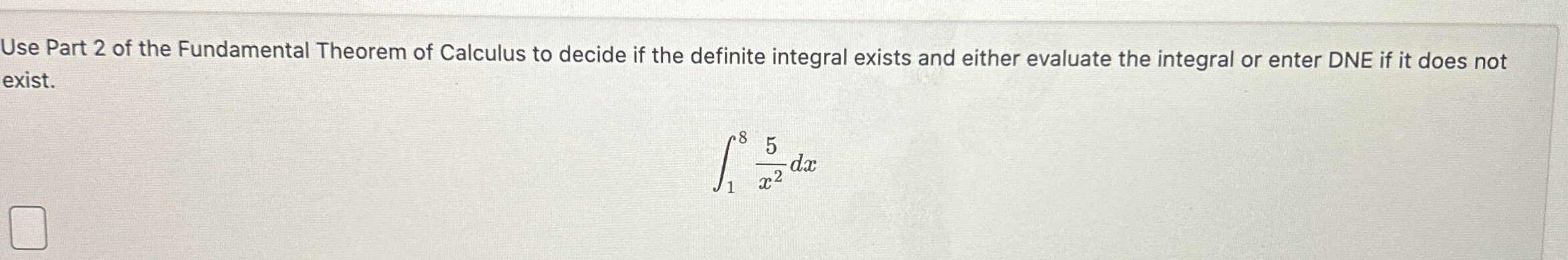 Use Part 2 of the Fundamental Theorem of Calculus