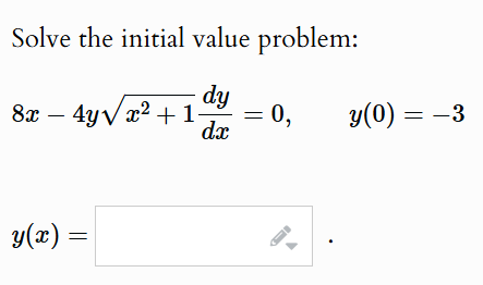 Solve the initial value problem: 8 x - 4 y \ sqrt