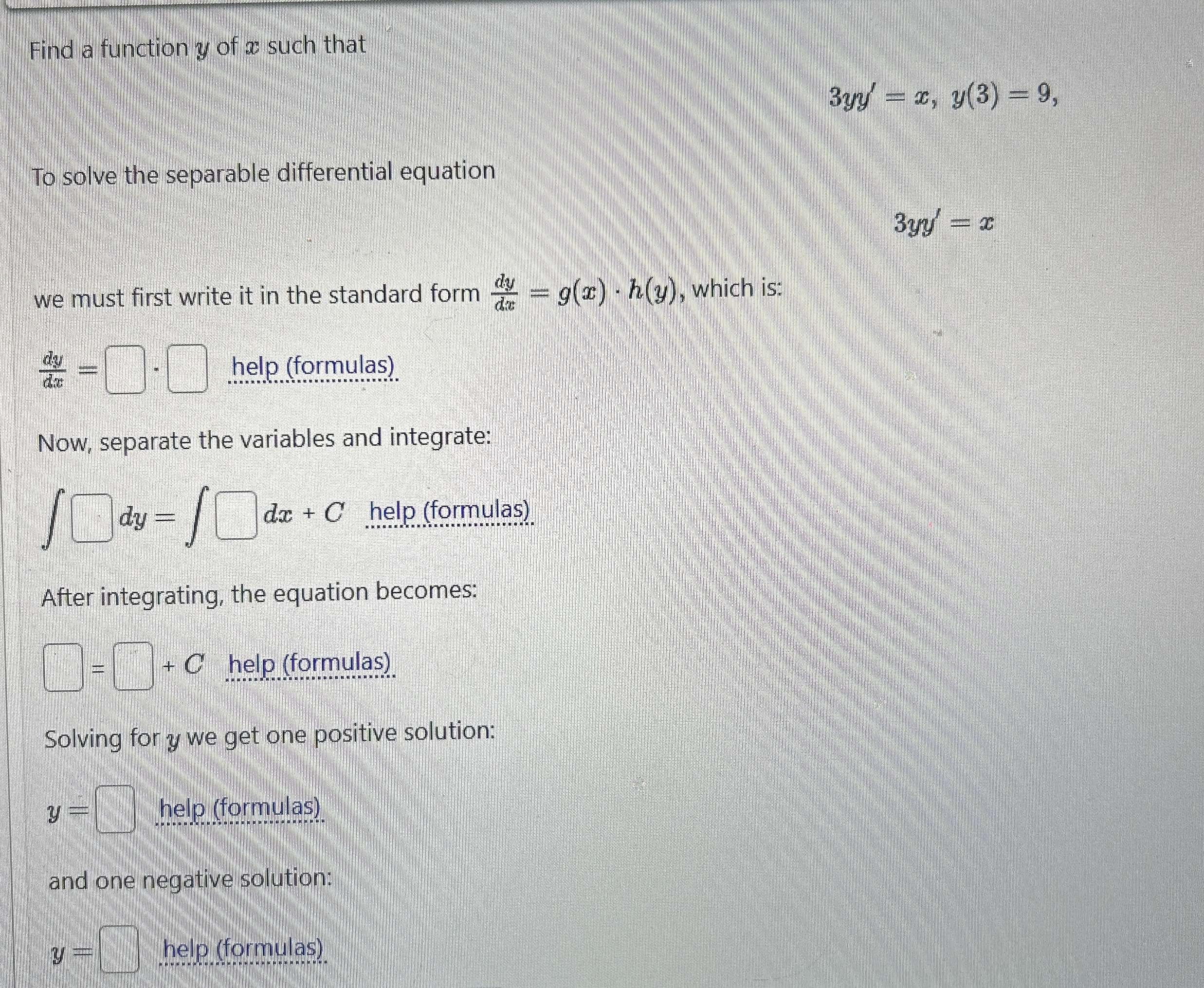 Find a function y of x such that 3 y y ' = x , y