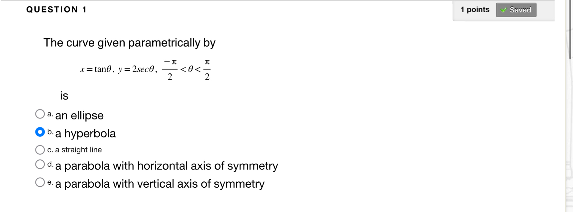 QUESTION 1 1 points The curve given