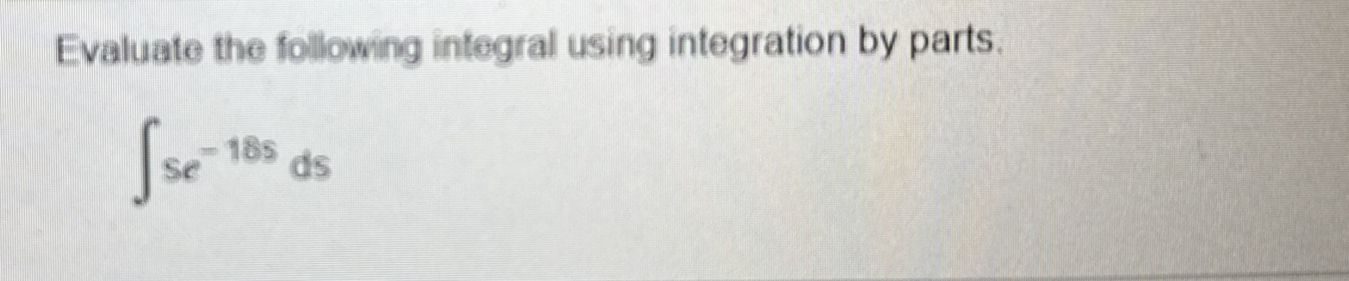 Evaluate the following integral using integration