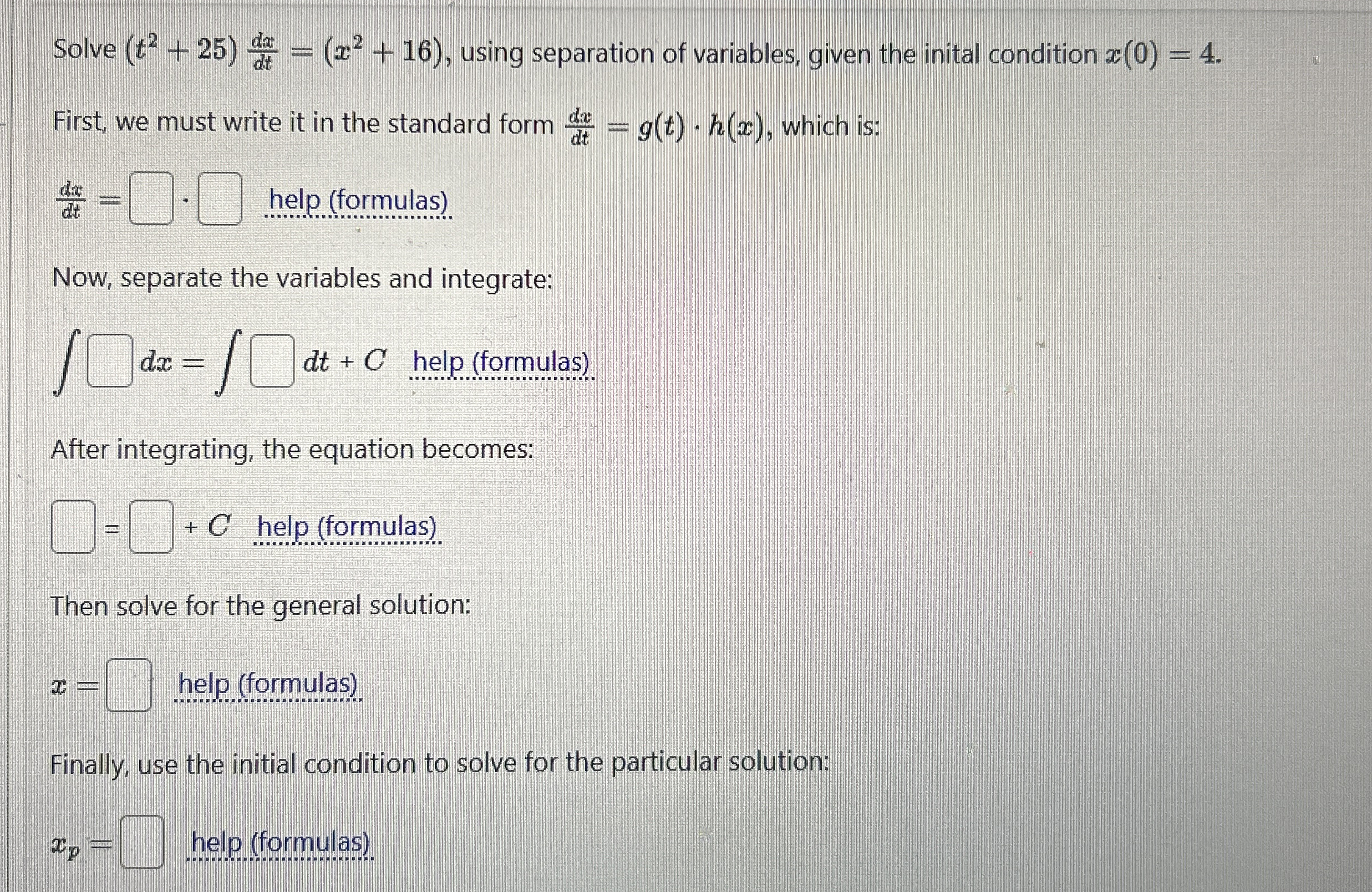 Solve ( t 2 2 5 ) d x d t = ( x 2 1 6 ) , using