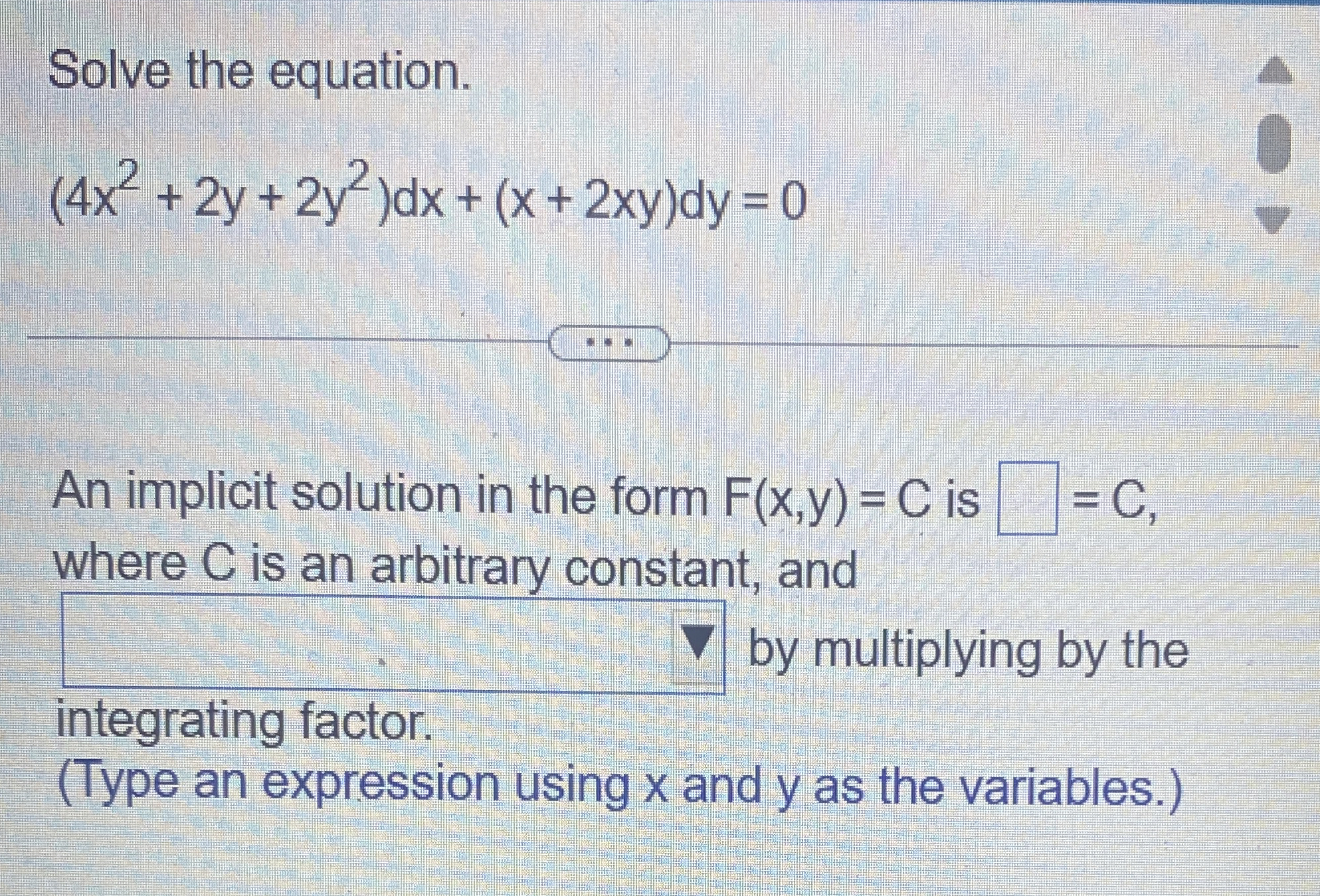 Solve the equation. ( 4 x 2 + 2 y + 2 y 2 ) d x +