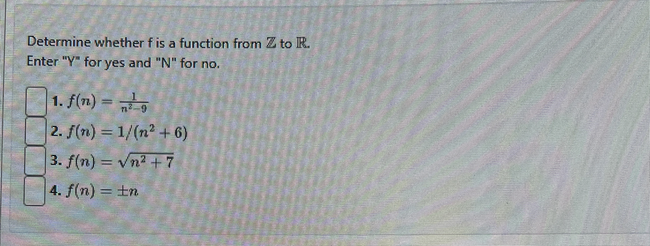 Determine whether f is a function from Z to R .