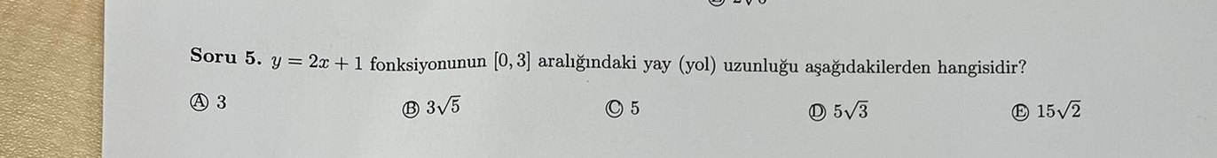 Soru 5 . y = 2 x + 1 fonksiyonunun 0 , 3 aral