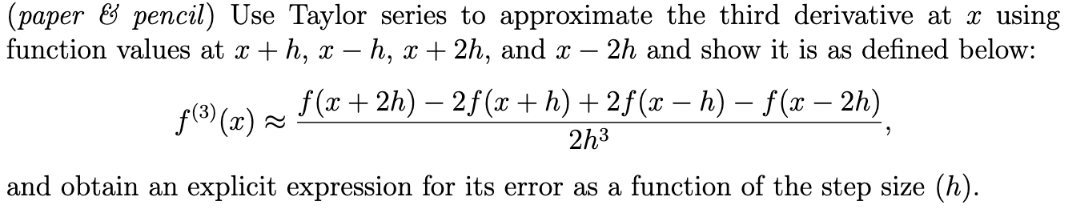 Use Taylor series to approximate the third