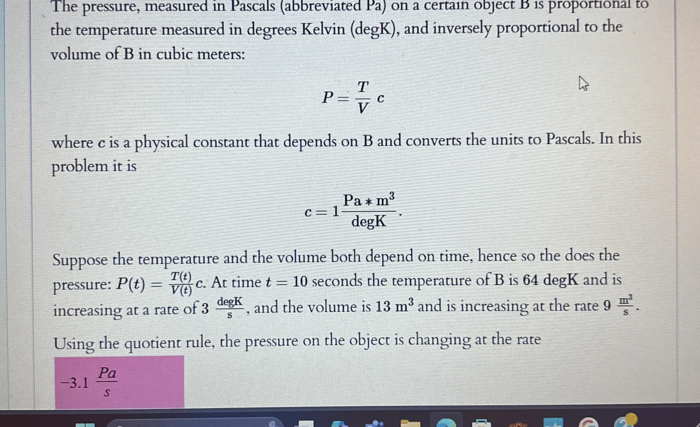 The pressure, measured in Pascals ( abbreviated