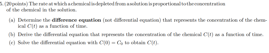 5 . ( 2 0 points ) The rate at which a chemical