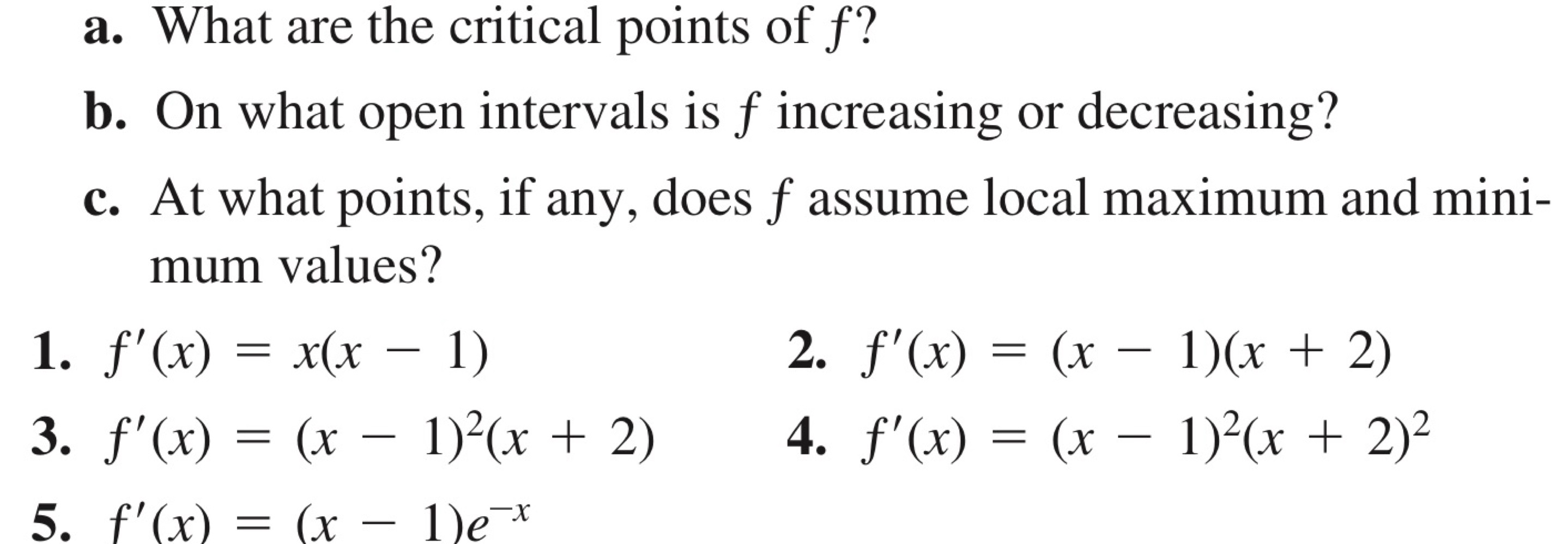 a . What are the critical points of f ? b . On