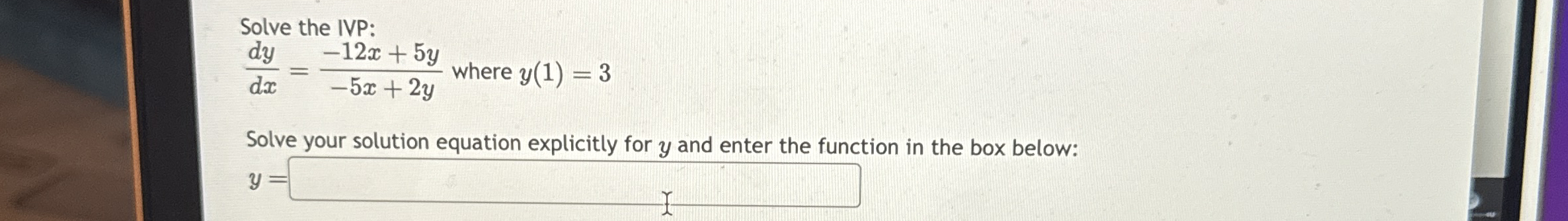 Solve the IVP: d y d x = - 1 2 x 5 y - 5 x 2 y