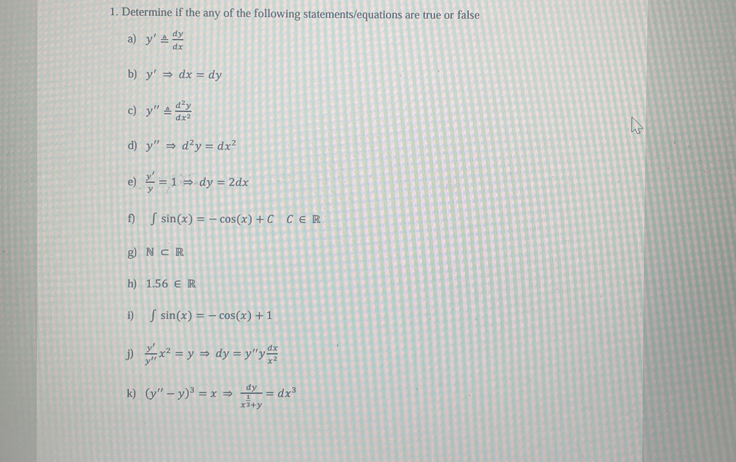 Determine if the any of the following statements