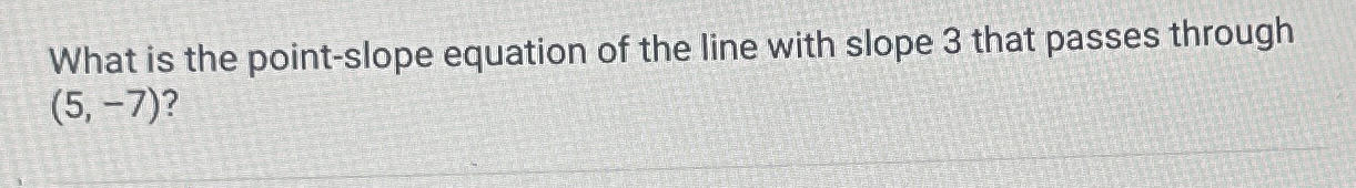 What is the point - slope equation of the line
