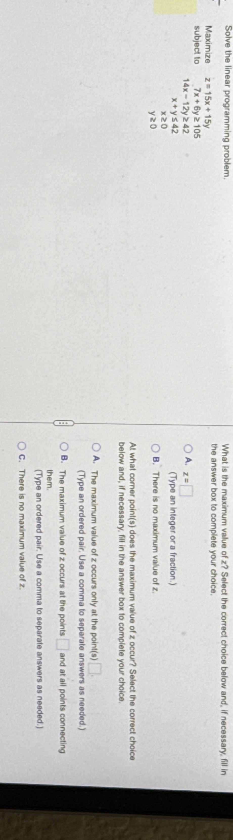 Solve the linear programming problem. Maximize z