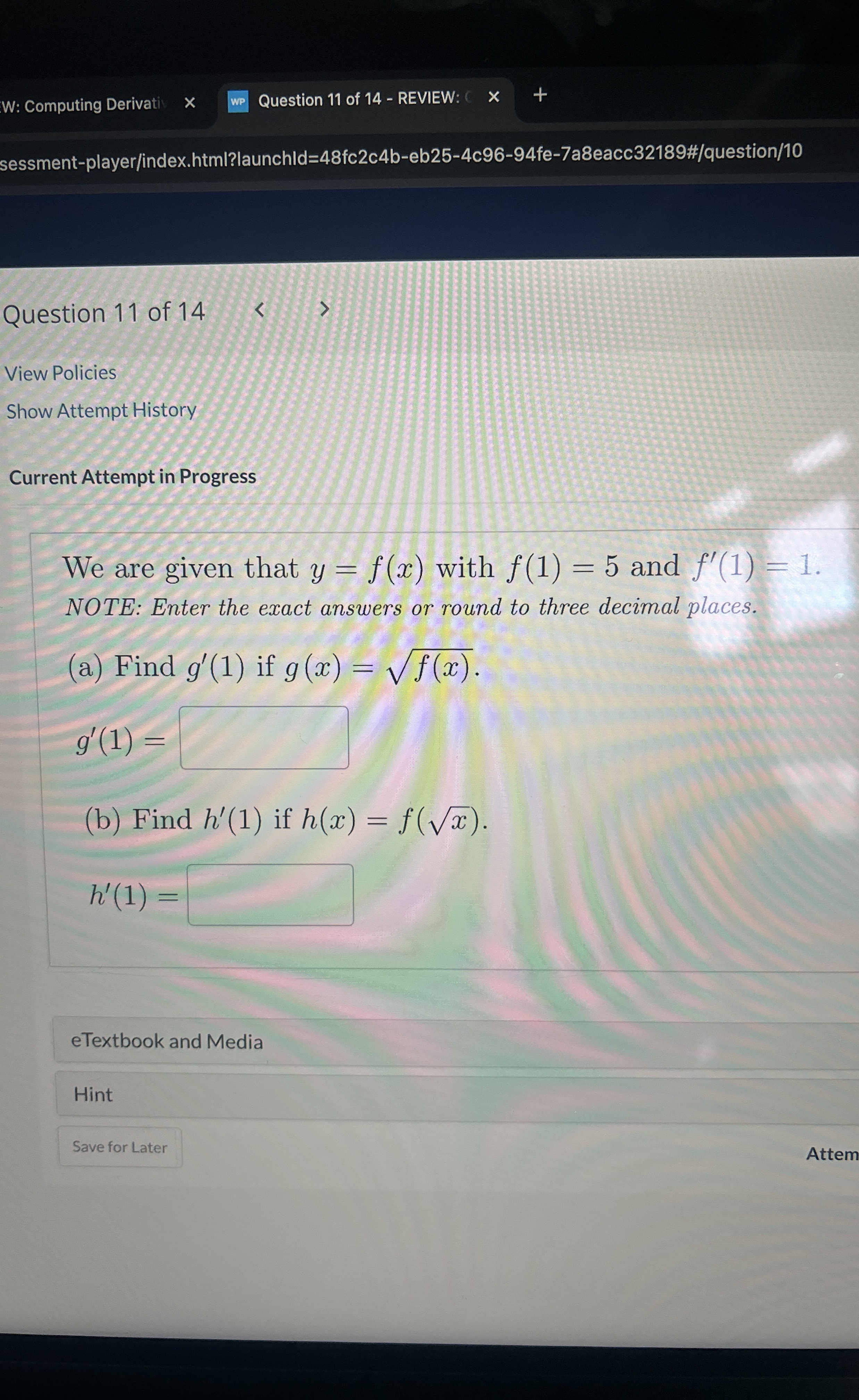W: Computing Derivati Question 1 1 of 1 4 -