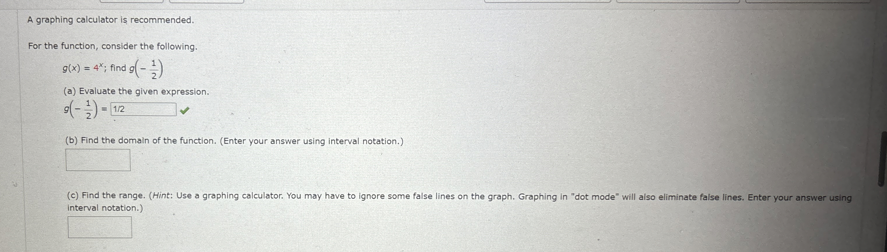 A graphing calculator is recommended. For the