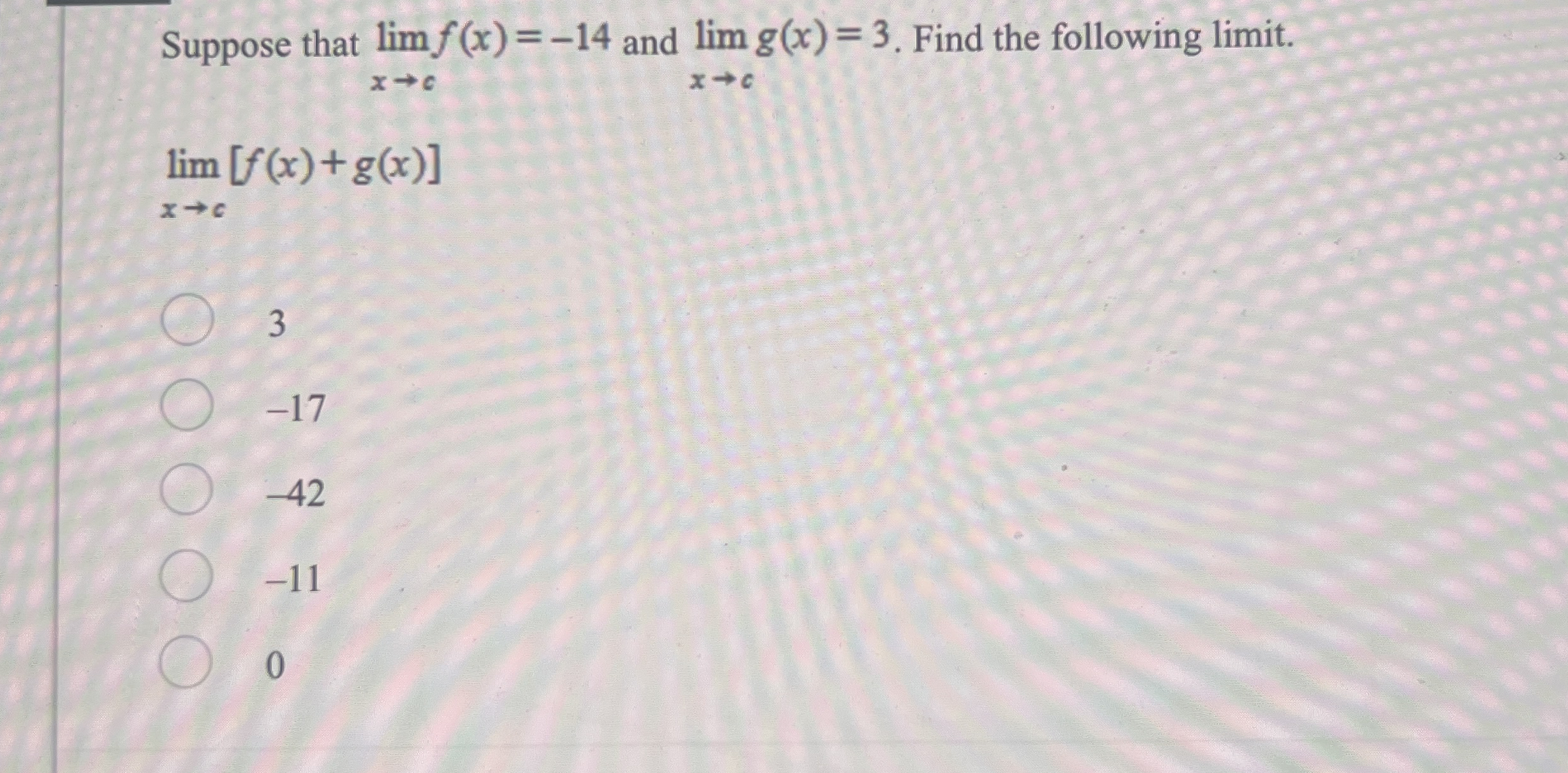 Suppose that lim x c f ( x ) = - 1 4 and lim x c