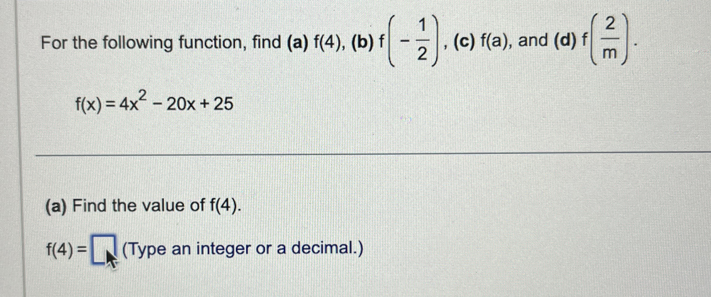 For the following function, find ( a ) f ( 4 ) ,