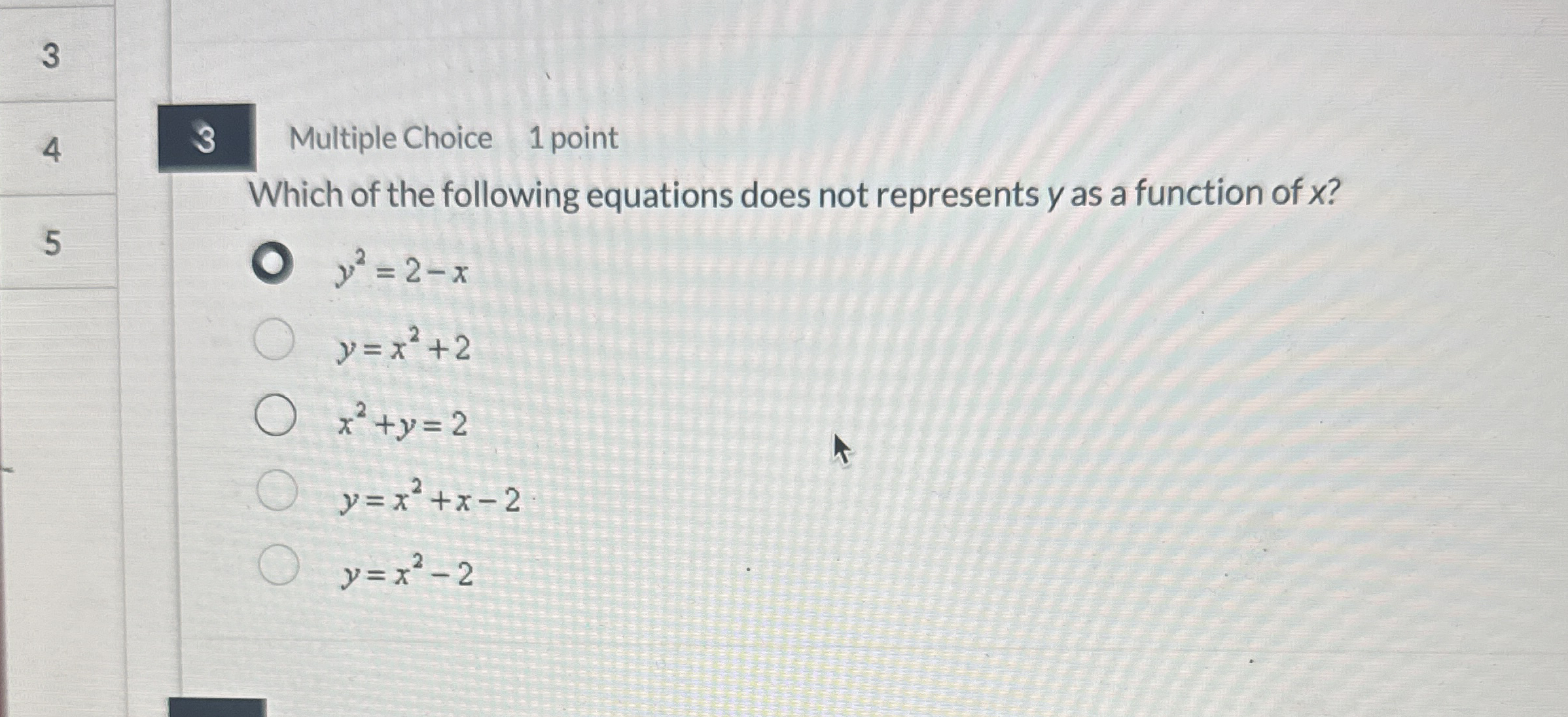 3 4 3 Multiple Choice 1 point Which of the