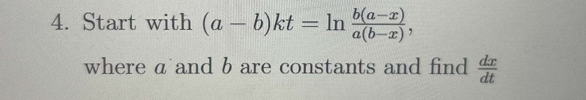 Start with ( a - b ) k t = l n ( b ( a - x ) a (